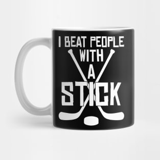 I Beat People With A Stick Funny Lacrosse Player Mug